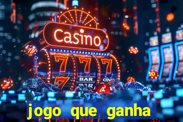 jogo que ganha dinheiro de verdade sem depositar